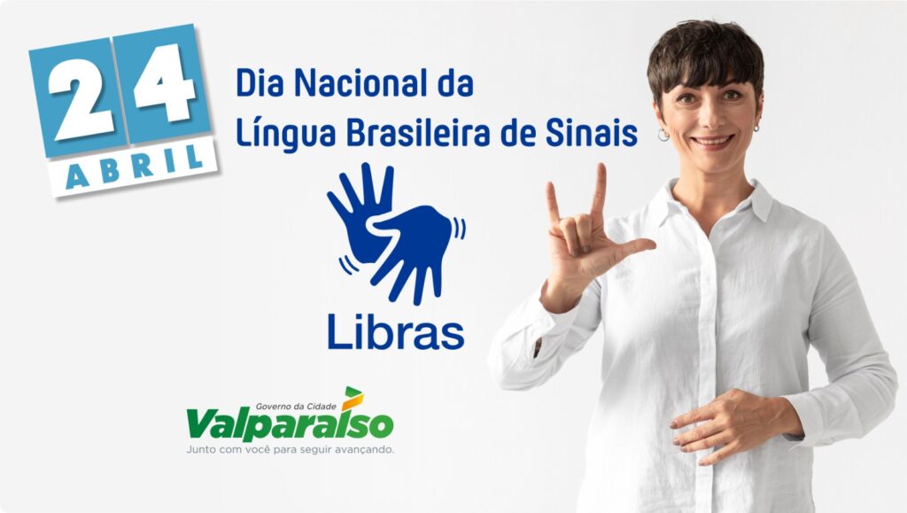 24 DE ABRIL – DIA NACIONAL DA LÍNGUA BRASILEIRA DE SINAIS ...